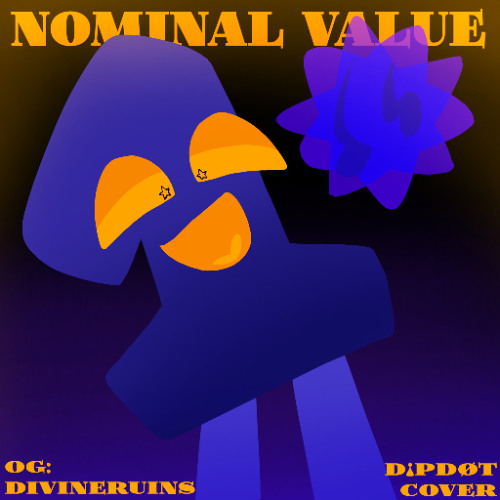 NOMINAL VALUE (DIVINERUINS COVER)