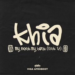 KHIA - MY NECK MY BACK (VIGA AFROBOOT)