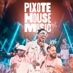 POSTADORES DE MENTIRA - PIXOTE | PIXOTE HOUSE MUSIC