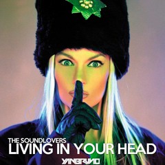 The Soundlovers - Living In Your Head (Yan Bruno Reconstruction Mix) FREE DOWNLOAD!