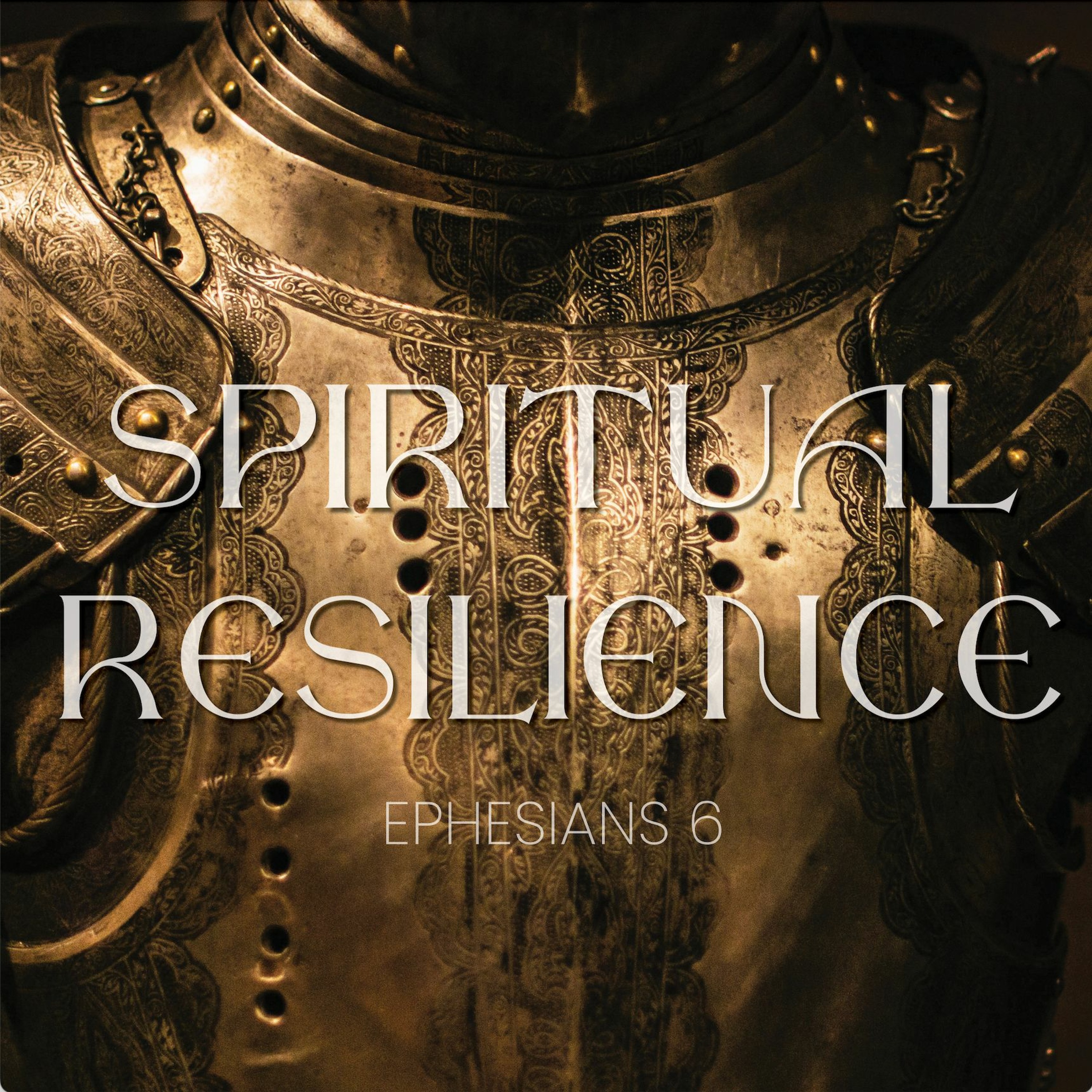 Spiritual Resilience Week 3 | Ephesians 6 | Dave Jung episode artwork
