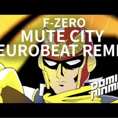 FZero-Mute City [Eurobeat Remix]