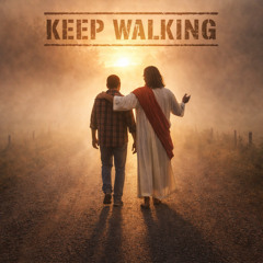 Keep Walking