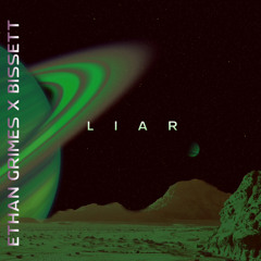 BISSETT X ETHAN GRIMES - LIAR
