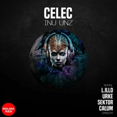 CELEC - Inu Unz [URKE Remix]