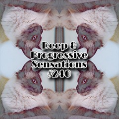 Deep & Progressive Sensations #240 | Resilience