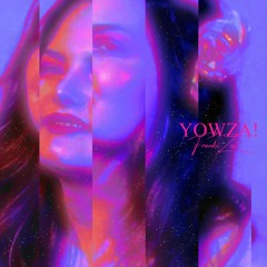 YOWZA!