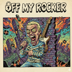 OFF MY ROCKER