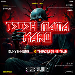 BS - TEDEH MAMA KARO ( RICKYTARIGAN__ X MAWENDRA ATMAJA ) #KUNCI!!!