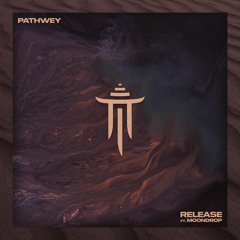 Release EP w/ Pathwey Ft. Moondrop