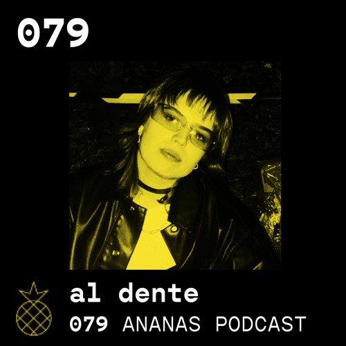 ANANAS Podcast | 079 | al dente