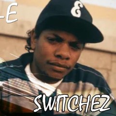 Eazy E - Switchez "OG"
