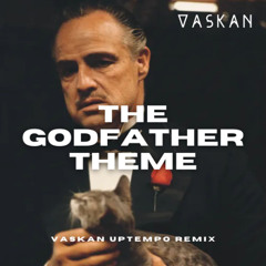 The Godfather Theme (Vaskan Uptempo Remix)