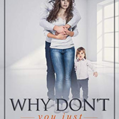 [Access] PDF 💌 Why don't you just leave him?: A true story of living through Domesti