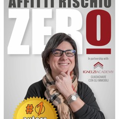 Read Book Affitti Rischio Zero: Metodo e Strategie Per Affittare Case Senza Rischi e Vivere Di R