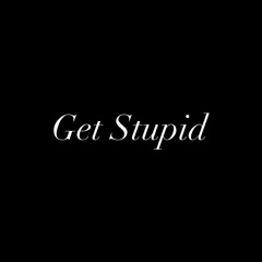 Get Stupid Feat.(Luh Azq)
