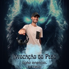 Invocação Do Peso (SetMix)