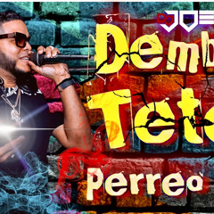DEMBOW, PERREO Y TETEO  MIX  Vol,5  LO MAS PEGADO 2022 MEZCLA EN VIVO DJ JOE CATADOR