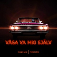 Rasmus Gozzi, FRÖKEN SNUSK - VÅGA VA MIG SJÄLV (Remix)