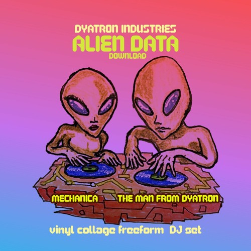 ALIEN DATA DYATRON