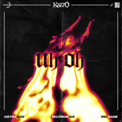 KAETO - Uh Oh