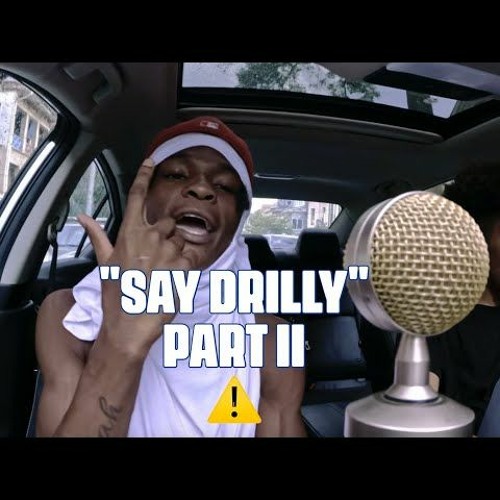 Say Drilly - Hazard Lights Freestyle PT2