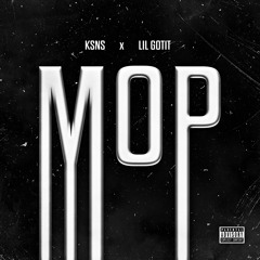 Mop (feat. Lil Gotit) (Prod. by Tay Keith)