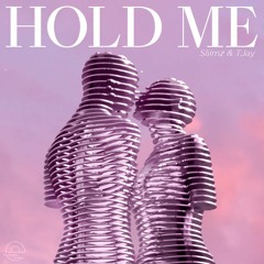 Sliimz & TJay - Hold Me (Original Mix)