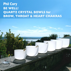 Be Well! Quartz Crystal Bowls for Brow, Throat & Heart Chakras