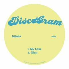 PREMIERE: DiscoGram - Gloss