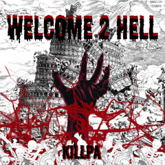 WELCOME 2 HELL (Prod. SHY BOY AKA SICK)