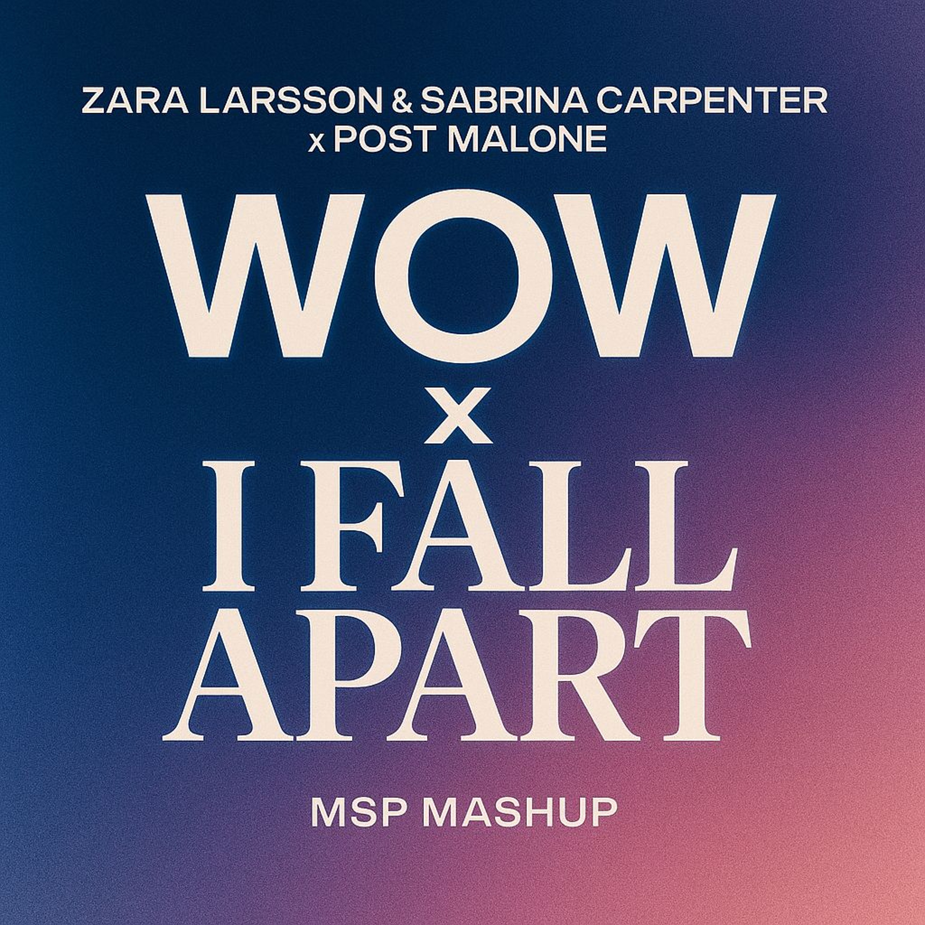 ZARA LARSSON & SABRINA CARPETNER x POST MALONE | WOW x I FALL APART | MSP Mashup episode artwork