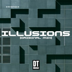 Drewtech - Illusions (Original Mix)