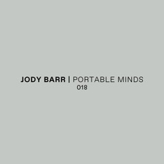 Portable Minds 018 w/ Jody Barr