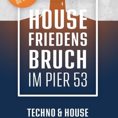 Hanseatische Klanggestaltung @Pier53 Housefriedensbruch 31.08.2024 Full Techno Mix
