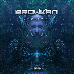 Browkan - Versions l OUT NOW!