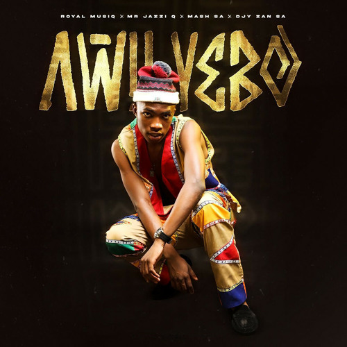 Stream Awu'Yebo by Royal MusiQ Listen online for free on SoundCloud