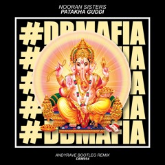 Nooran Sisters - Patakha Guddi (ANDYRAVE Bootleg Mix)