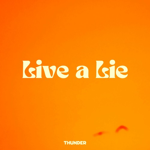 Thunder & ODBLU - Live a Lie