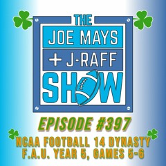 The Joe Mays & J-Raff Show: Episode 397 - March Madness Arrives