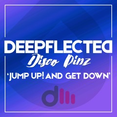 Deepflected & Disco Pinz - Jump Up! And Get Down (Club Mix) (PREVIEW)