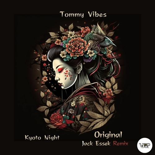 Tommy Vibes - Kyoto Night (Jack Essek Remix)