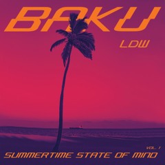 Summertime State Of Mind Vol. 1 (LDW 2023 House Mix)