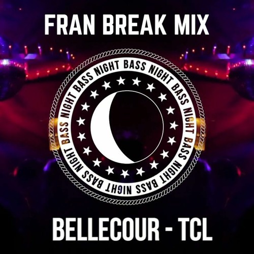 Bellecour - TCL ( Fran Break Mix )
