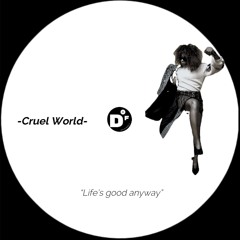 Cruel World (Original Mix)