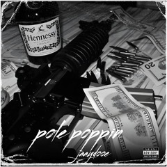 jaaydooe - pole poppin