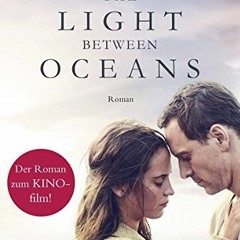 [PDF] ⚡  Download The Light Between Oceans Das Licht zwischen den Meeren - Roman[German Language