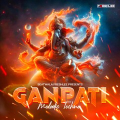 Ganpati - Freshlee ( Melodic Techno )