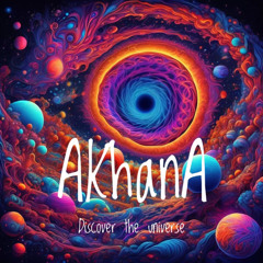 AkhanA - Discover the universe DEMO1
