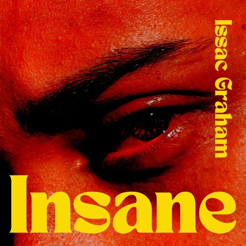 Insane feat. Isaac Graham